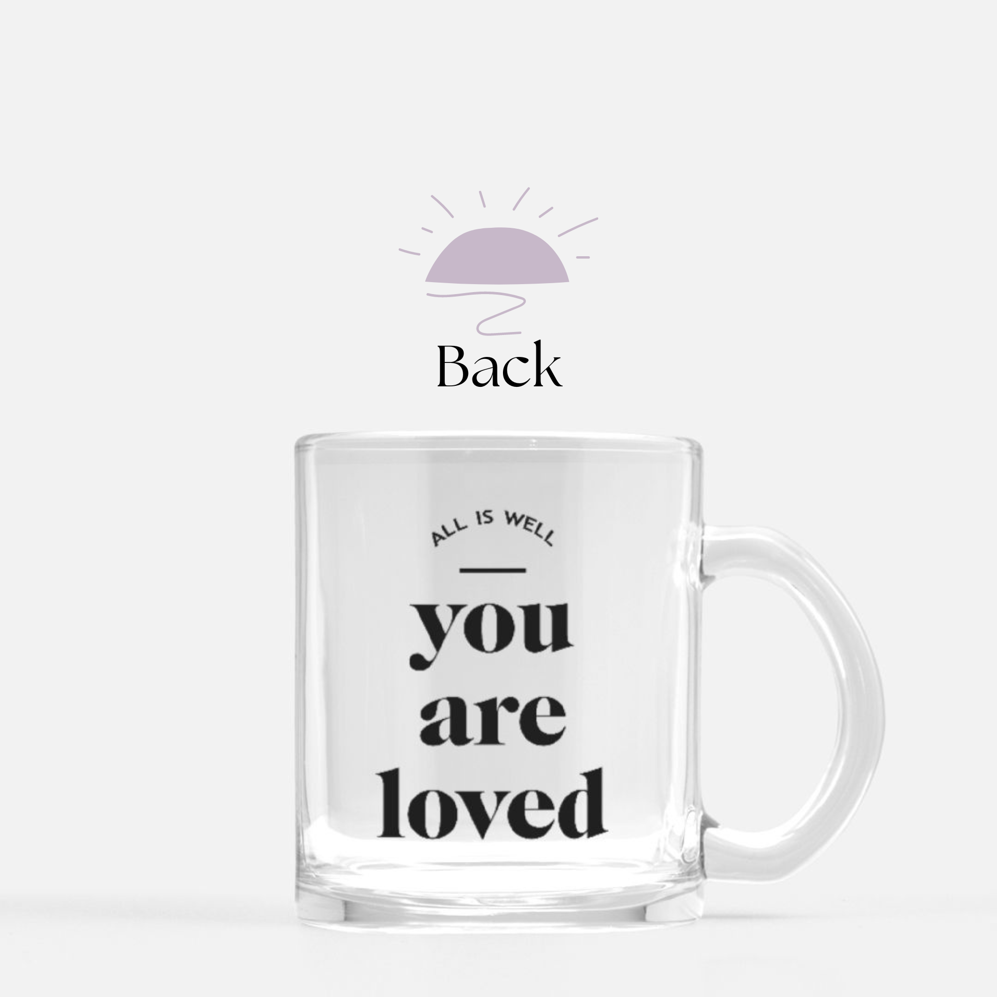 You are loved glass mug back