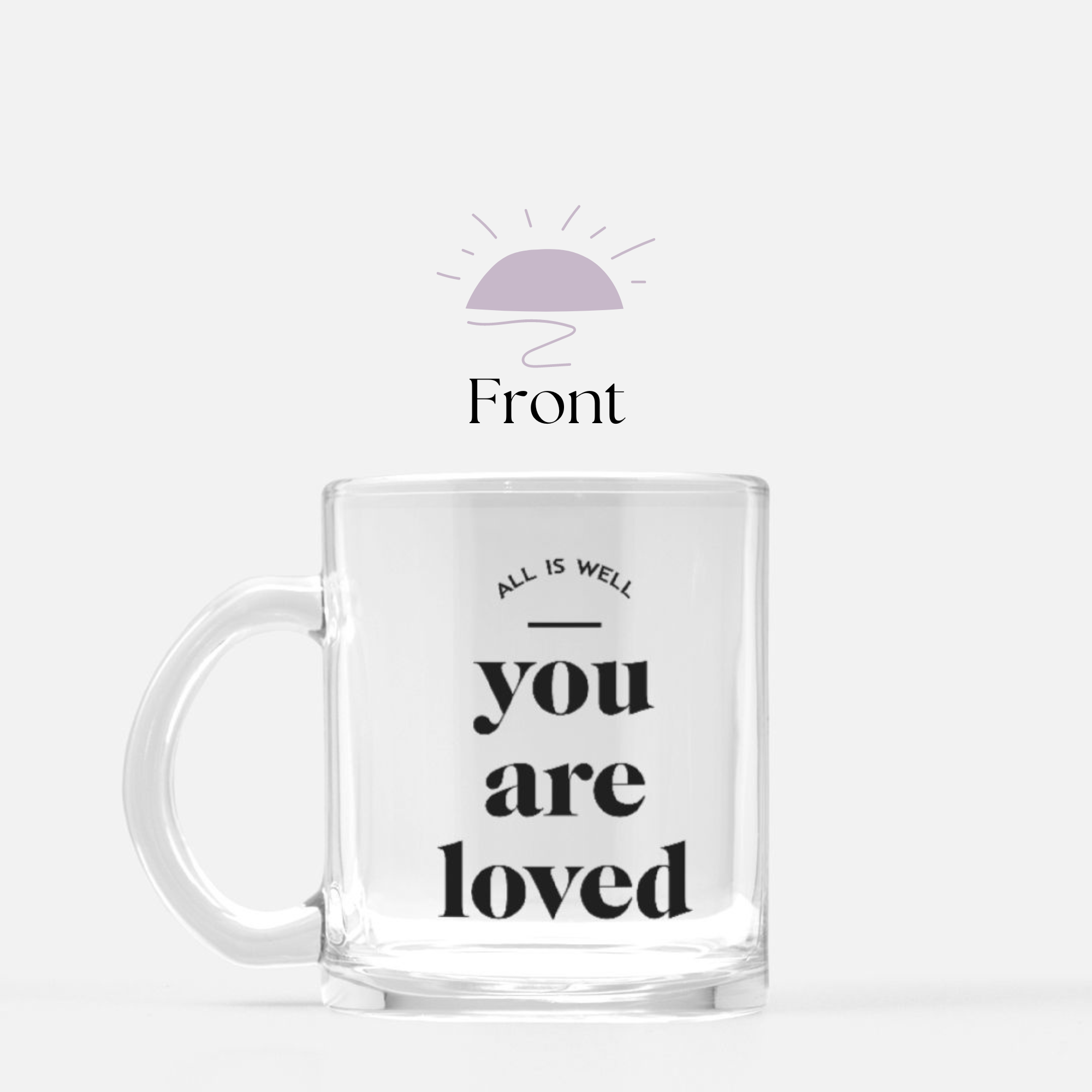 You are loved glass mug front