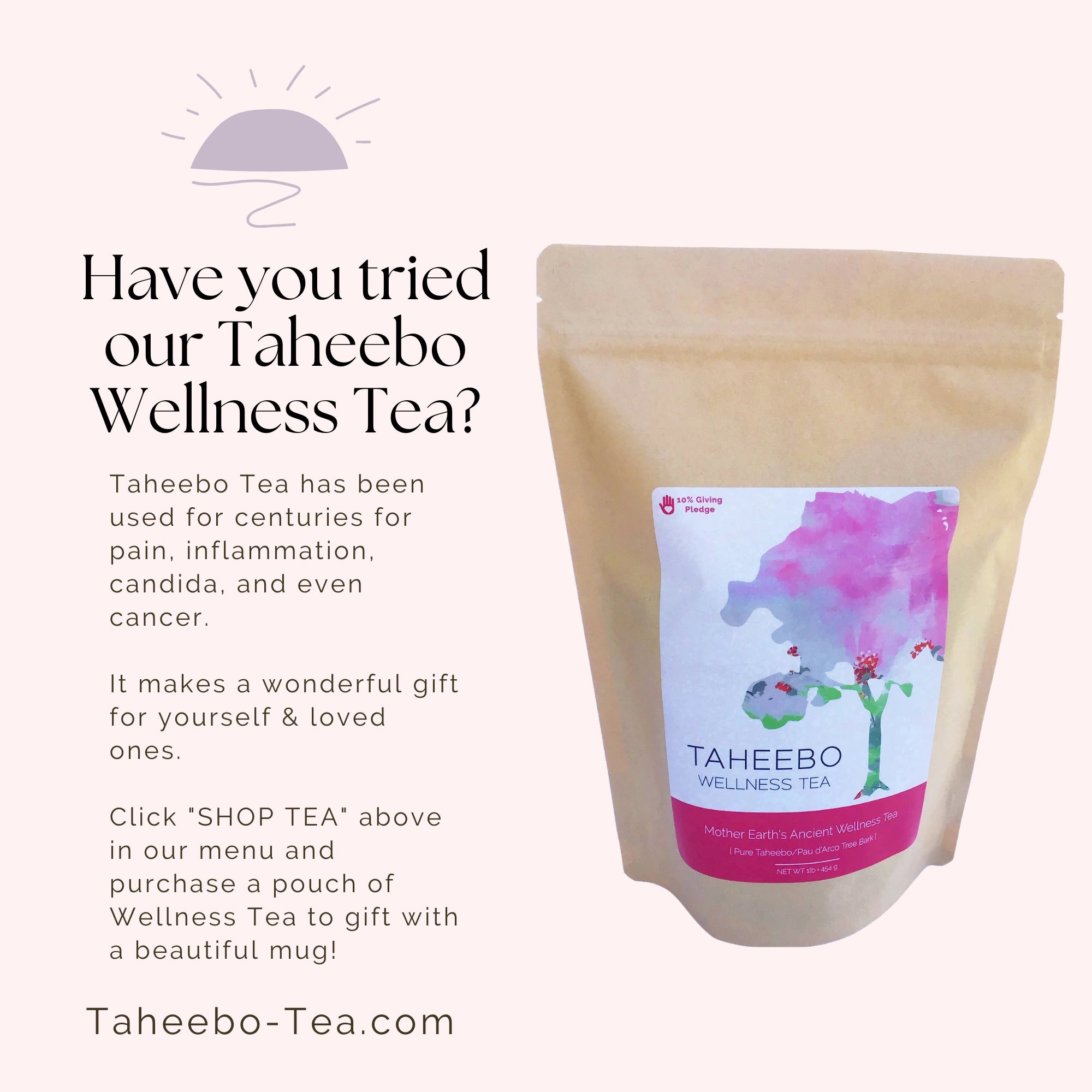 Have you experienced the health benefits of Taheebo Wellness Tea yet?