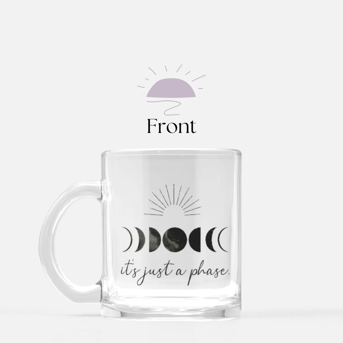 it's just a phase glass mug front