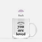 You are loved personalized glass mug - back