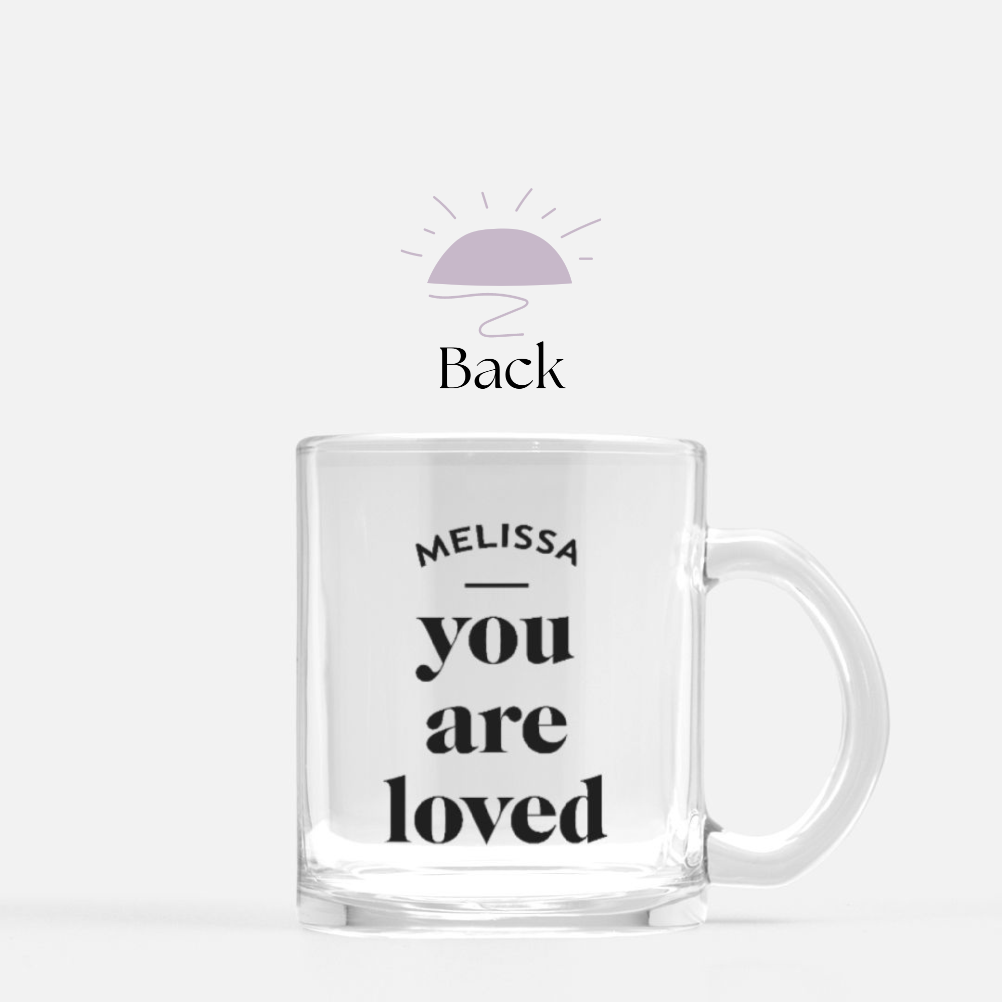 You are loved personalized glass mug - back
