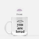 You are loved personalized glass mug - front